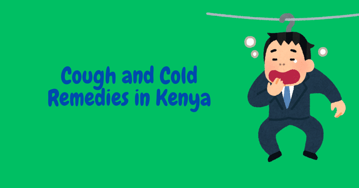 Cough and Cold Remedies in Kenya