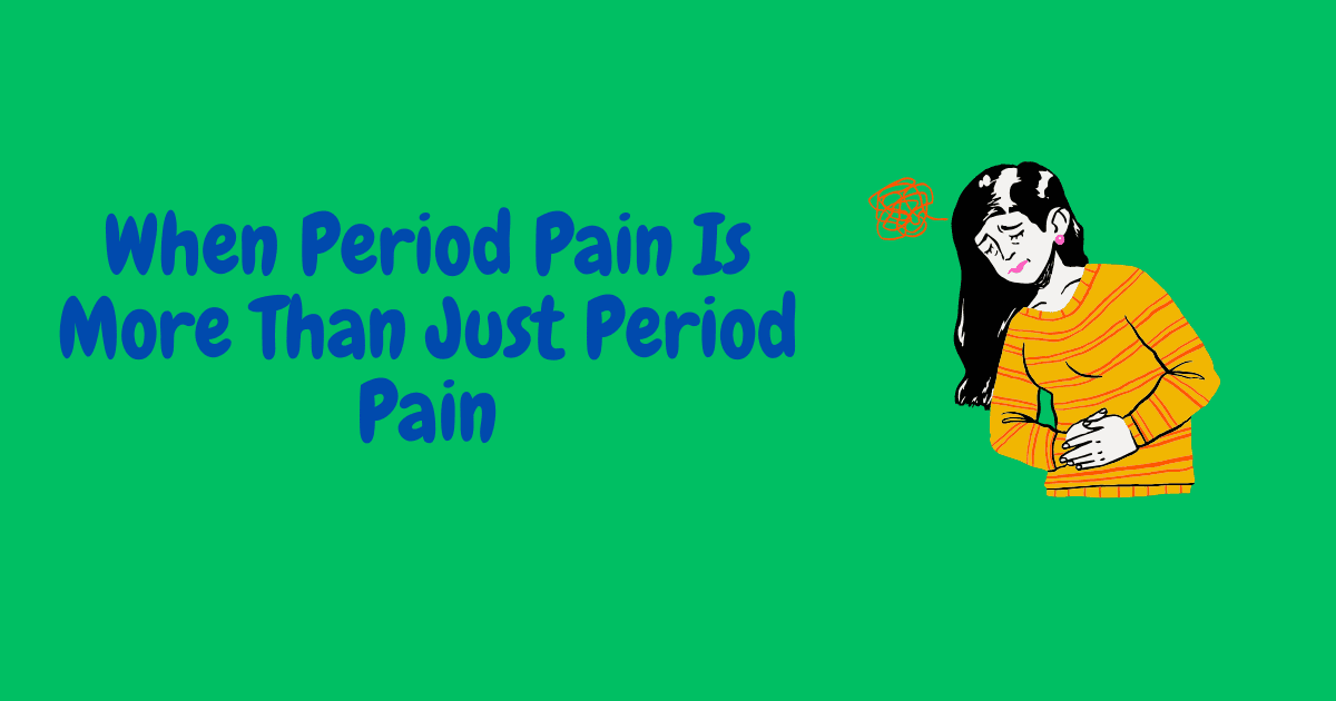 excessive period pains